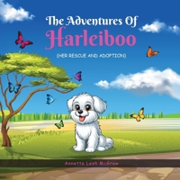 The Adventures of Harleiboo: Her Rescue and Adoption B0DVPKJC8G Book Cover