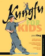 Kungfu For Kids (Tuttle Martial Arts for Kids) 0804836000 Book Cover