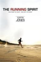 The Running Spirit: Run from the Heart, Run with the Spirit 1514444100 Book Cover