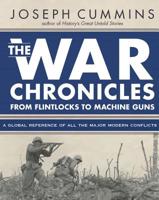 The War Chronicles: From Flintlocks to Machine Guns: From Flintlocks to Machine Guns 0785836659 Book Cover