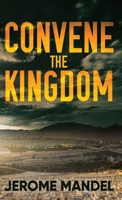 Convene The Kingdom 4824176476 Book Cover