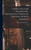 A Spectacular Waterfowl Migration Through Central North America: 36 035329361X Book Cover