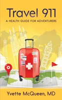 Travel 911: A Health Guide for Adventurers 1644843935 Book Cover