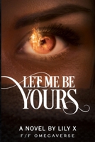 Let Me Be Yours - Lesbian Fantasy Romance (Seventh Star Series) B0BQ94JZ6G Book Cover