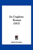 En Ungdom: Roman (1913) 1161158545 Book Cover