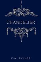 Chandelier (The Blunderbuss Chronicles #2) 1981567755 Book Cover