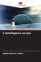 L'intelligence en jeu (French Edition) 6208566851 Book Cover