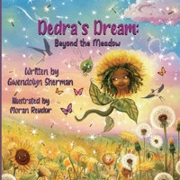 Dedra's Dream: Beyond the Meadow (Dedra's Adventures) B0DZ7YZC7P Book Cover