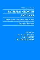 Bacterial Growth & Lysis: Metabolism and Structure of the Bacterial Sacculus 1475793618 Book Cover