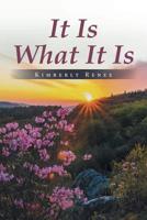 It Is What It Is 1532074204 Book Cover