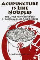 Acupuncture is Like Noodles 0615287840 Book Cover