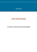 Excel-Seminarmappe: 30 Lektionen zur Automatiserung von Routineaufgaben 3752821272 Book Cover