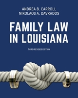 Family Law in Louisiana, Third Revised Edition 1600425550 Book Cover