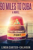 90 Miles to Cuba 1507624662 Book Cover
