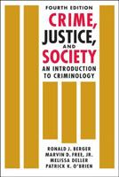 Crime, Justice, And Society: An Introduction To Criminology 1588262588 Book Cover