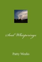 Soul Whisperings 1973887630 Book Cover