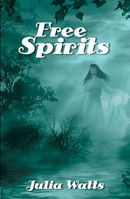 Free Spirits 0966735927 Book Cover