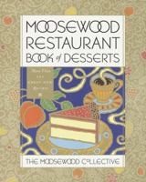 Moosewood Restaurant Book of Desserts 0517884933 Book Cover
