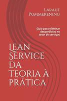 Lean Service da teoria à prática: Guia para eliminar desperdícios no setor de serviços 1718100655 Book Cover