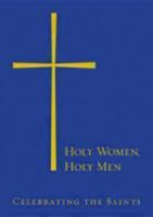 Holy Women, Holy Men: Celebrating the Saints 0898696372 Book Cover