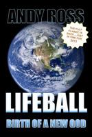 Lifeball: Birth of a New God 1470146444 Book Cover