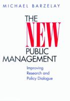 The New Public Management: Improving Research and Policy Dialogue 0520224434 Book Cover