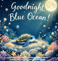 Goodnight, Blue Ocean! B0H6PWPP2G Book Cover