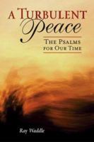 A Turbulent Peace: The Psalms for Our Time 0835898733 Book Cover