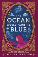 The Ocean Would Paint Me Blue