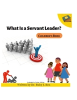 What is a Servant Leader? 1365403939 Book Cover