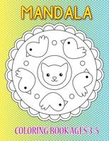 Mandala Coloring Book Ages 3-5: Big Mandalas to Color for Relaxation and Beginners 1096355817 Book Cover