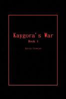 Kaygora's War 1441564470 Book Cover