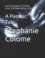A Passaic Tale: Surviving Abuse, Finding Love, and Rebuilding a Life B0F6YLV7ZX Book Cover