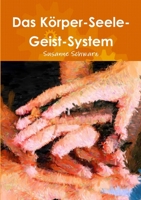 Das K�rper-Seele-Geist-System 1326097733 Book Cover