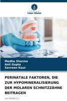 Perinatale Faktoren, Die Zur Hypomineralisierung Der Molaren Schnitzzähne Beitragen (German Edition) 6630192710 Book Cover