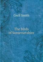 The Birds of Somersetshire 1345022484 Book Cover