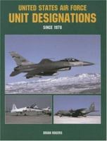 United States Air Force Unit Designations Since 1978 1857801970 Book Cover