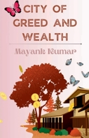 City of Greed and Wealth 1684871441 Book Cover