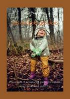 Les enfants des bois: Pourquoi et comment sortir en nature avec de jeunes enfants 2810601011 Book Cover