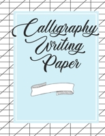 Calligraphy Writing Paper: Blank Lined Handwriting Calligraphy Practice Journal 1661463584 Book Cover