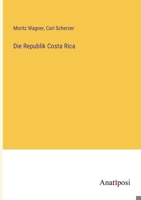 Die Republik Costa Rica 3382007185 Book Cover