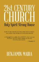 21st Century Church: Holy Spirit Strong House 1496975243 Book Cover