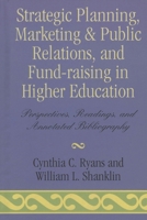Strategic Planning, Marketing & Public Relations, and Fund-Raising in Higher Edu 0810818914 Book Cover