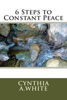 6 Steps to Constant Peace 1483999386 Book Cover