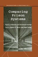 Comparing Prison Systems: Toward a Comparative and International Penology (International Studies in Global Change) 9057005115 Book Cover
