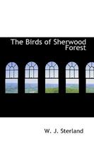 The Birds of Sherwood Forest 1017925313 Book Cover