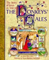 The Story of Jesus as Told in the Donkeys' Tales 1575870738 Book Cover