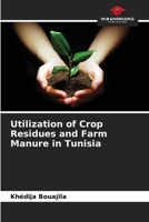 Utilization of Crop Residues and Farm Manure in Tunisia 6209757995 Book Cover