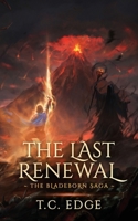 The Last Renewal (The Bladeborn Saga) 1068518286 Book Cover