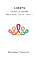 Loops: The Philosophy and Phenomenology of the Self 1300692669 Book Cover